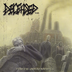 Deceased - Fearless Undead Machines CD