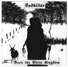 Godkiller - Burn the White Kingdom LP