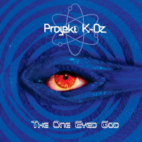 Projekt K-Oz - The One Eyed God CD