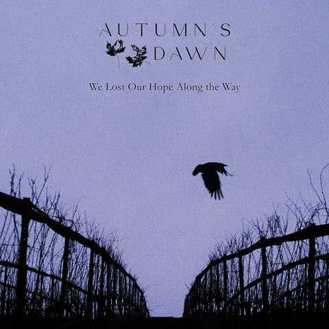 Autumn’s Dawn - We Lost Our Hope Along the Way Digi