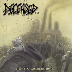 Deceased - Fearless Undead Machines  GDLP