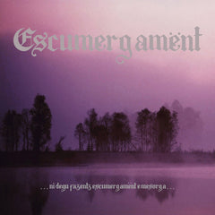 Escumergamënt - ...ni degu fazentz escumergamënt e mesorga... CD