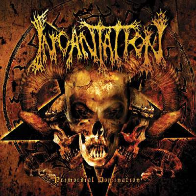 Incantation - Primordial Domination GLP