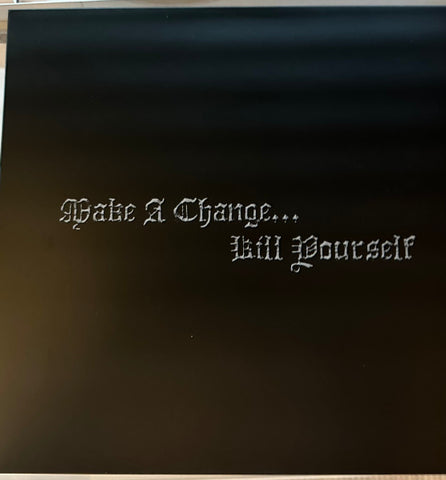 Make A Change ... Kill Yourself - II LP