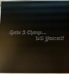 Make A Change ... Kill Yourself - II LP