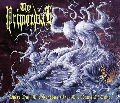 Thy Primordial - Where Only the Seasons Mark the Paths of Time Digi