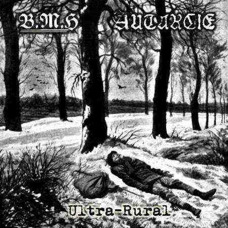 Baise ma Hache/Autarcie - Ultra-Rural Split CD