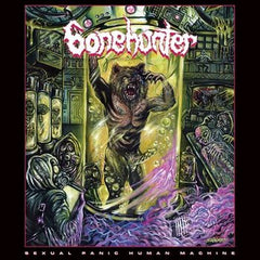 Bonehunter - Sexual Panic Human Machine CD