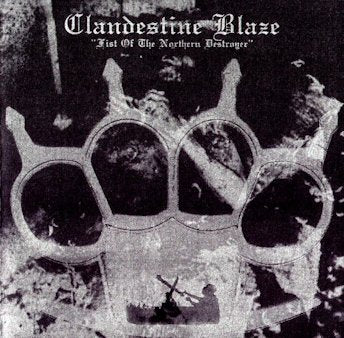 Clandestine Blaze - Fist of the Northern Destroyer CD
