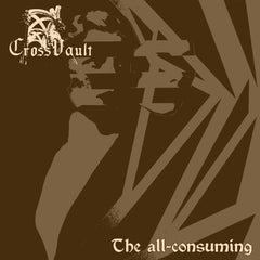 Cross Vault - The All-consuming LP