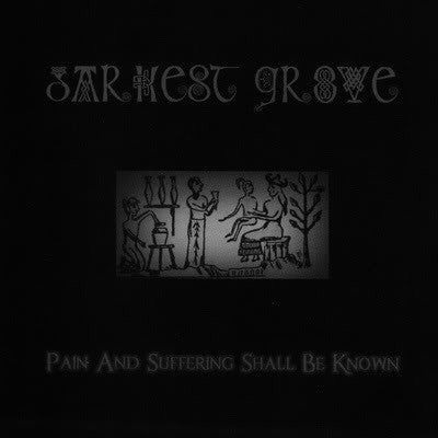 Darkest Grove - Pain and Suffering Shall Be Known CD