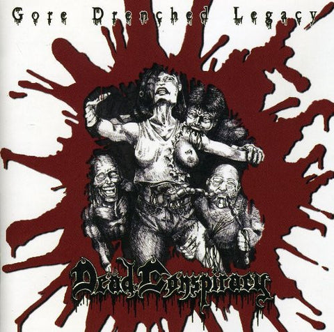 Dead Conspiracy - Gore Drenched Legacy CD