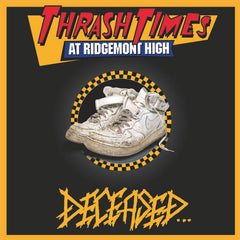 Deceased - Thrash Times at Ridgemont High CD