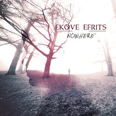 Ekove Efrits - Nowhere CD