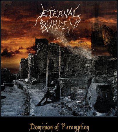 Eternal Burden - Dominion of Peremption CD