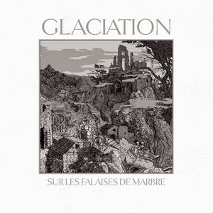 Glaciation - Sur les Falaises de Marbre CD