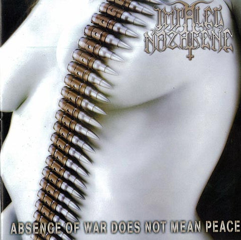 Impaled Nazarene - Absence of War Does Not Mean Peace CD