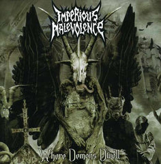 Imperious Malevolence - Where Demons Dwell CD