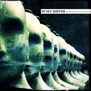 In My Shiver - Delicate Poison CD