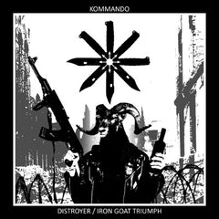 Kommando - Distroyer / Iron Goat Triumph CD