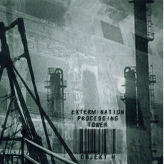 Objekt4 ‎– Extermination Processing Tower CD