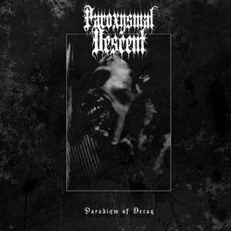 Paroxysmal Descent - Paradigm of Decay CD