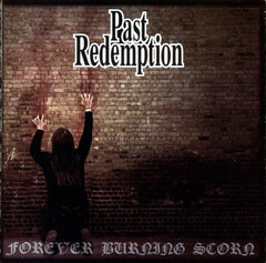 Past Redemption - Forever Burning Scorn CD