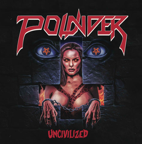 Pounder - Uncivilized CD