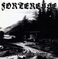 Forteresse - Traditionalisme 7" (500 copies)