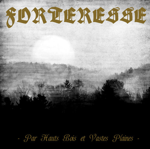 Forteresse - Par Hauts Bois et Vastes Plaines CD
