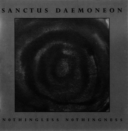 Sanctus Daemoneon - Nothingless Nothingness CD