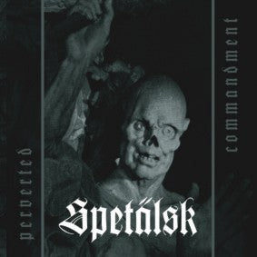 Spetälsk - Perverted Commandment EP