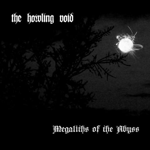 The Howling Void - Megaliths of the Abyss CD