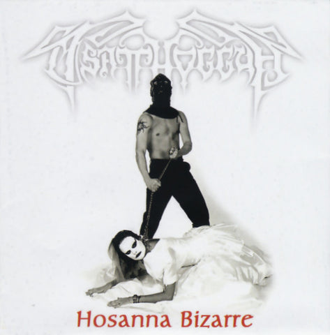 Tsatthoggua - Hosanna Bizarre CD