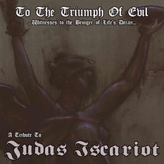 V/A - To The Triumph Of Evil - A Tribute To Judas Iscariot Compilation CD