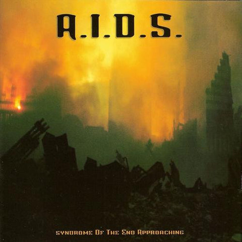 A.I.D.S.- Syndrome of the End Approaching CD